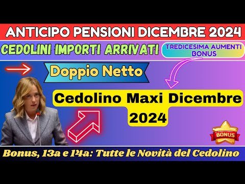 ANTICIPO PENSIONI DICEMBRE 2024: Cedolino Maxi ➡ 13a, 14a e Conguagli